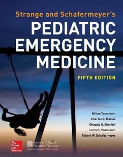 Strange and Schafermeyer's Pediatric Emergency Medicine, Fifth Edition - Schafermeyer, Robert W; Tenenbein, Milton; Macias, Charles G; Sharieff, Ghazala; Yamamoto, Loren
