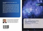 The Lightning Theory of the Origin of the Universe