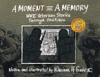 A Moment and a Memory: Volume 1