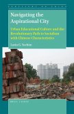 Navigating the Aspirational City: Urban Educational Culture and the Revolutionary Path to Socialism with Chinese Characteristics