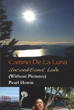 Camino De La Luna - Unconditional Love (Without Pictures) - Howie, Pearl