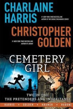 Charlaine Harris' Cemetery Girl: Two-In-One: The Pretenders and Inheritance - Harris, Charlaine; Golden, Christopher