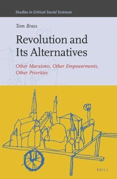 Revolution and Its Alternatives - Brass, Tom