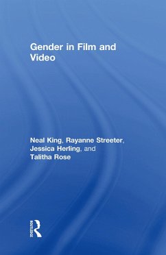 Gender in Film and Video - King, Neal; Streeter, Rayanne; Herling, Jessica