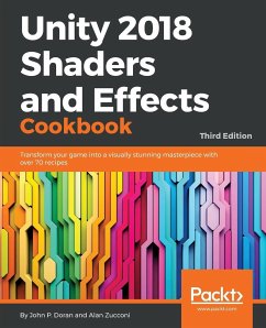 Unity 2018 Shaders and Effects Cookbook - P. Doran, John; Zucconi, Alan
