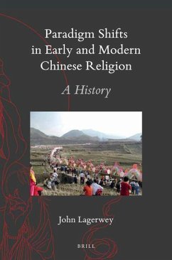 Paradigm Shifts in Early and Modern Chinese Religion - Lagerwey, John