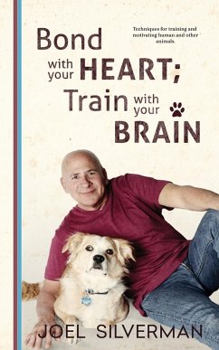 Bond With Your Heart; Train With Your Brain - Silverman, Joel