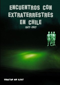 Encuentros con extraterrestres en Chile - Kleist, Sebastian von