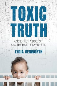 Toxic Truth - Denworth, Lydia