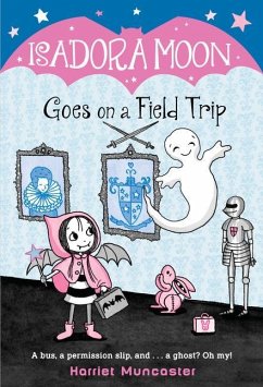 Isadora Moon Goes on a Field Trip - Muncaster, Harriet