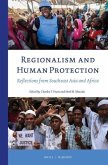 Regionalism and Human Protection: Reflections from Southeast Asia and Africa