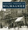 Historic Photos of Milwaukee - Bild 1
