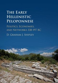 Early Hellenistic Peloponnese (eBook, PDF) - Shipley, D. Graham J.