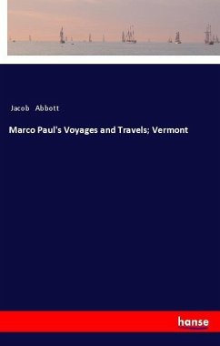 Marco Paul's Voyages and Travels; Vermont - Abbott, Jacob