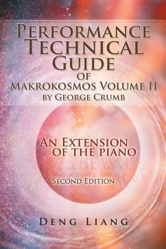 Performance Technical Guide of Makrokosmos Volume Ii by George Crumb - Liang, Deng