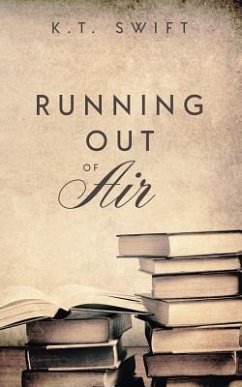Running Out of Air - Swift, K. T.