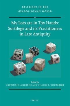 My Lots Are in Thy Hands: Sortilege and Its Practitioners in Late Antiquity