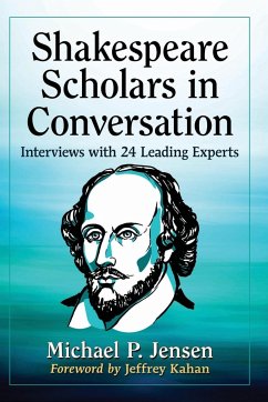 Shakespeare Scholars in Conversation - Jensen, Michael P.