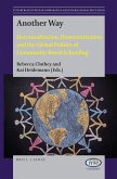 Another Way: Decentralization, Democratization and the Global Politics of Community-Based Schooling