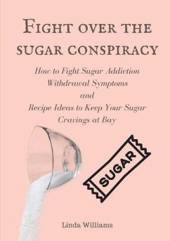 Fight over the sugar conspiracy - Williams, Linda