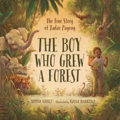 The Boy Who Grew a Forest - Gholz, Sophia