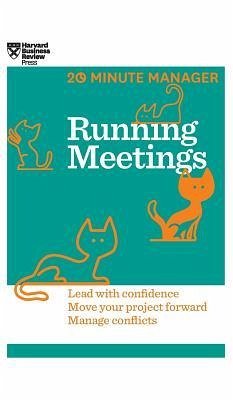 Running Meetings (HBR 20-Minute Manager Series) - Harvard Business Review
