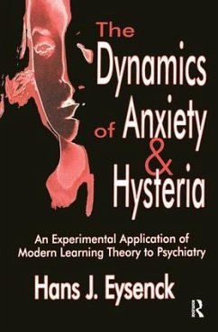 The Dynamics of Anxiety and Hysteria - Eysenck, Hans