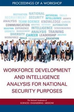 Workforce Development and Intelligence Analysis for National Security Purposes - National Academies of Sciences Engineering and Medicine; Division of Behavioral and Social Sciences and Education; Board on Behavioral Cognitive and Sensory Sciences