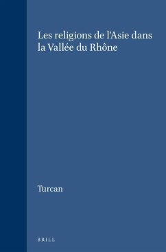 Les Religions de l'Asie Dans La Vallée Du Rhône - Turcan