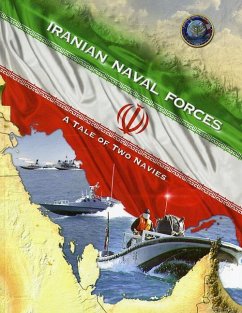 Iranian Naval Forces: A Tale of Two Navies - Office of Naval Intelligence (U S