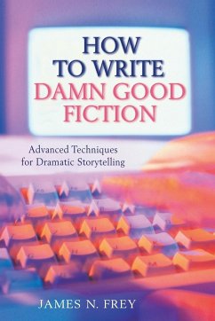 How to Write Damn Good Fiction - N Frey, James