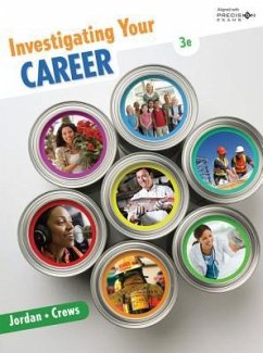 Investigating Your Career, Updated Precision Exams Edition, 3rd - Jordan, Ann; Crews, Tena B.