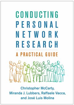 Conducting Personal Network Research - McCarty, Christopher; Lubbers, Miranda J; Vacca, Raffaele; Molina, José Luis