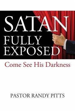 SATAN FULLY EXPOSED - Pitts, Pastor Randy