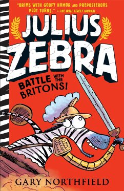 Julius Zebra: Battle with the Britons! - Northfield, Gary