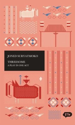 Threesome: A Play in One Act - Suryatmoko, Joned