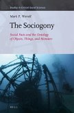 The Sociogony: Social Facts and the Ontology of Objects, Things, and Monsters