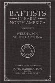 Baptists in Early North Americawelsh Neck, South Carolina: Volume V