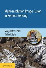 Multi-Resolution Image Fusion in Remote Sensing - Joshi, Manjunath V; Upla, Kishor P