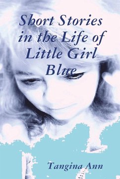 Short Stories In The Life of Little Girl Blue - Ann, Tangina