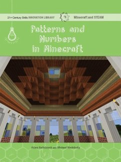 Patterns and Numbers in Minecraft - Hellebuyck, Adam; Medvinsky, Mike