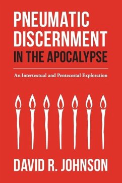 Pneumatic Discernment in the Apocalypse - Johnson, David R