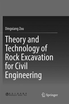 Theory and Technology of Rock Excavation for Civil Engineering - Zou, Dingxiang