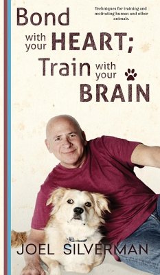 Bond With Your Heart; Train With Your Brain - Silverman, Joel