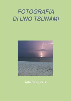 FOTOGRAFIA DI UNO TSUNAMI - Spiccia, Roberta