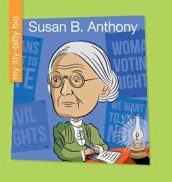 Susan B. Anthony - Spiller, Sara