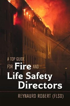 A Top Guide for Fire and Life Safety Directors: Volume 1 - Robert, Reynaurd