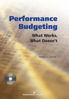 Performance Budgeting (with CD): What Works, What Doesn't - Arnold, William G.