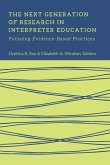 The Next Generation of Research in Interpreter Education, 10: Pursuing Evidence-Based Practices