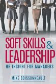 Soft Skills & Leadership: H.R. Insight for Managers Volume 1